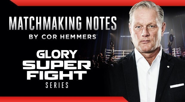 Matchmaker’s Notes: GLORY 51 SUPERFIGHT SERIES